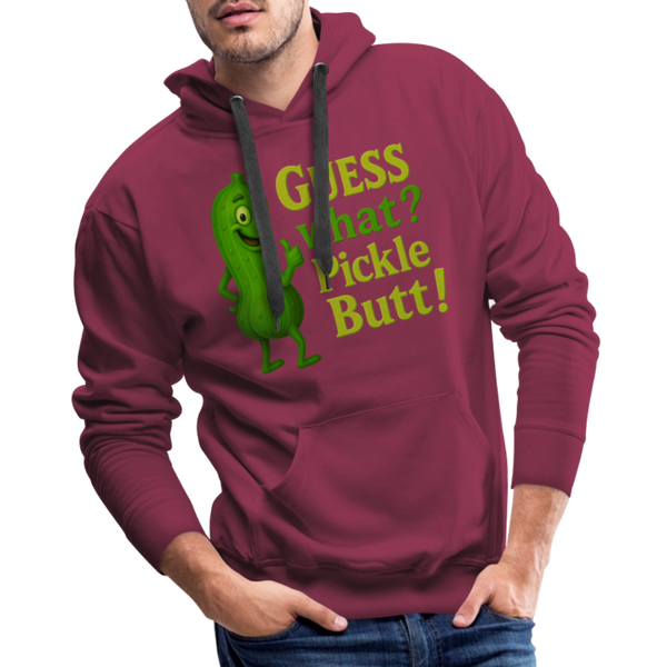 Guess What? Pickle Butt! Funny Men’s Premium Hoodie - burgundy