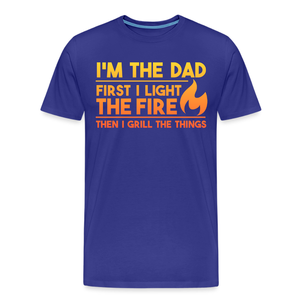 I'm the Dad First I Light the Fire Then I Grill the Things BBQ Men's Premium T-Shirt - royal blue