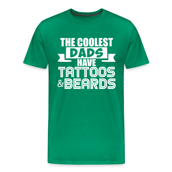 The Coolest Dads Have Tattoos and Beards Men's Premium T-Shirt - kelly green