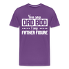 You Say Dad Bod I Say Father Figure Funny Fathers Day Men's Premium T-Shirt - purple