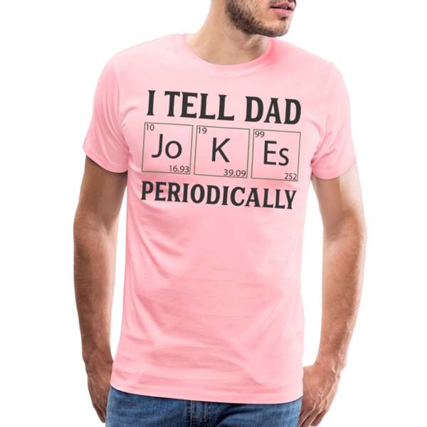 I Tell Dad Jokes Periodically Men's Premium T-Shirt - pink
