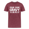Thanksgiving Pour Some Gravy on Me Men's Premium T-Shirt