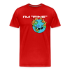 I'm Fine Earth Men's Premium T-Shirt - red