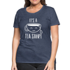 It's a Tea Shirt Pun Women’s Premium T-Shirt