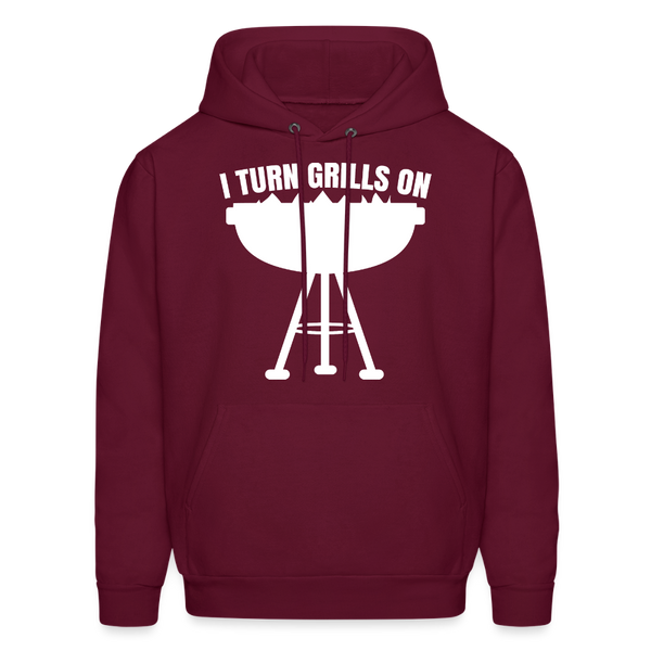 I Turn Grills On Funny BBQ Grilling Men's Hoodie - burgundy