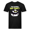 You Gonna Eat That Funny Panda Fitted Cotton/Poly T-Shirt by Next Level