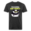 You Gonna Eat That Funny Panda Fitted Cotton/Poly T-Shirt by Next Level - heather black