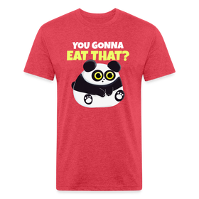 You Gonna Eat That Funny Panda Fitted Cotton/Poly T-Shirt by Next Level