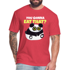 You Gonna Eat That Funny Panda Fitted Cotton/Poly T-Shirt by Next Level