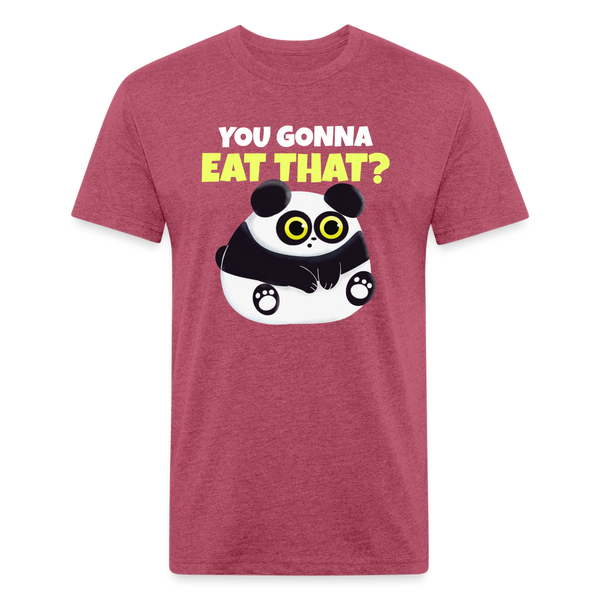 You Gonna Eat That Funny Panda Fitted Cotton/Poly T-Shirt by Next Level - heather burgundy