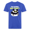 You Gonna Eat That Funny Panda Fitted Cotton/Poly T-Shirt by Next Level