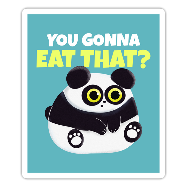 You Gonna Eat That Funny Panda Sticker - white matte