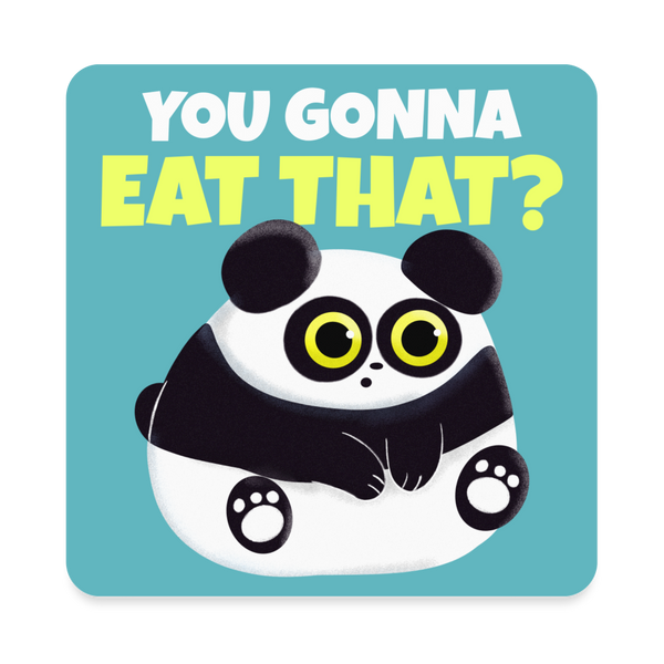 You Gonna Eat That Funny Panda Square Magnet - white