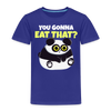 You Gonna Eat That Funny Panda Toddler Premium T-Shirt - royal blue
