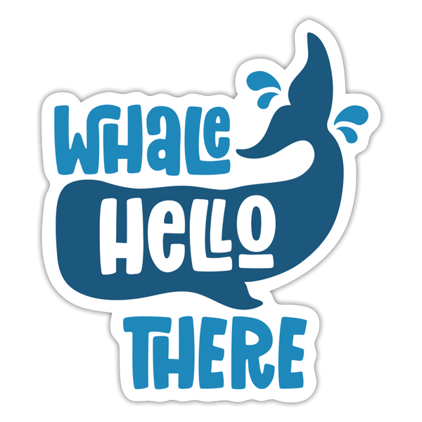 Whale Hello There Whale Pun Sticker - white matte