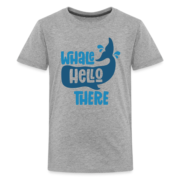 Whale Hello There Whale Pun Kids' Premium T-Shirt - heather gray