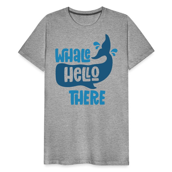 Whale Hello There Whale Pun Men's Premium T-Shirt - heather gray
