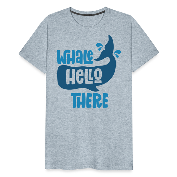 Whale Hello There Whale Pun Men's Premium T-Shirt - heather ice blue