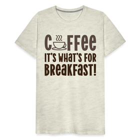 Coffee it's what's for Breakfast! Men's Premium T-Shirt