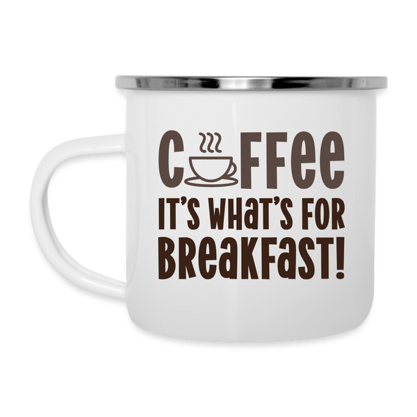 Coffee it's What's for Breakfast! Camper Mug - white