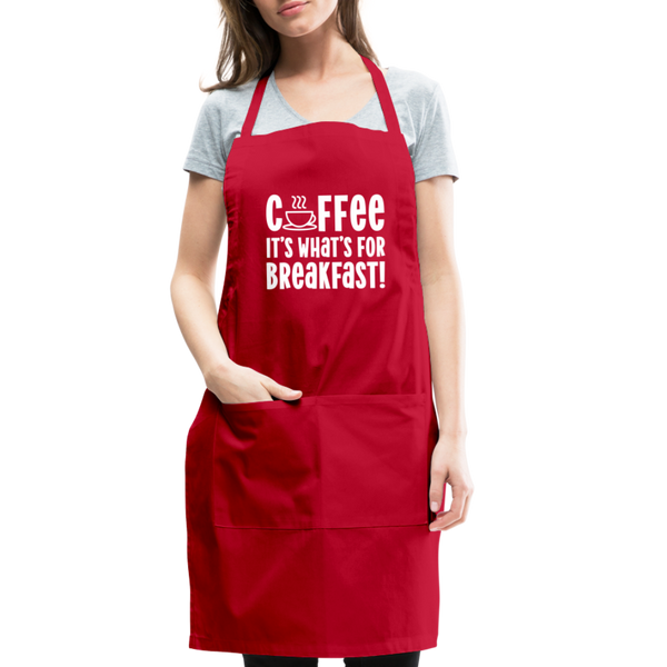 Coffee it's What's for Breakfast! Adjustable Apron - red