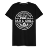 Dad's Bar & Grill Men's Premium T-Shirt