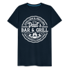 Dad's Bar & Grill Men's Premium T-Shirt - deep navy