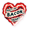 Don't Go Bacon My Heart Sticker - transparent glossy