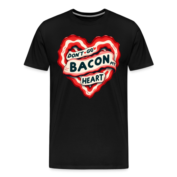 Don't Go Bacon My Heart Men's Premium T-Shirt - black