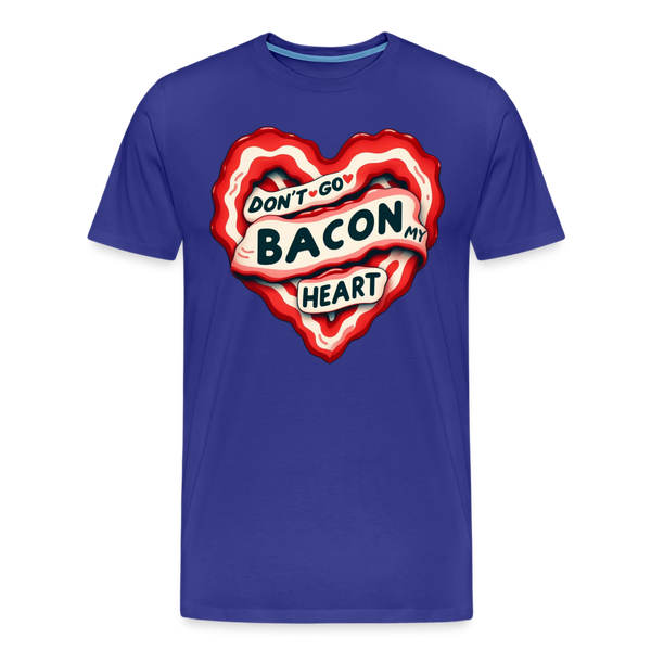 Don't Go Bacon My Heart Men's Premium T-Shirt - royal blue