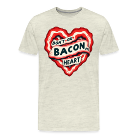 Don't Go Bacon My Heart Men's Premium T-Shirt