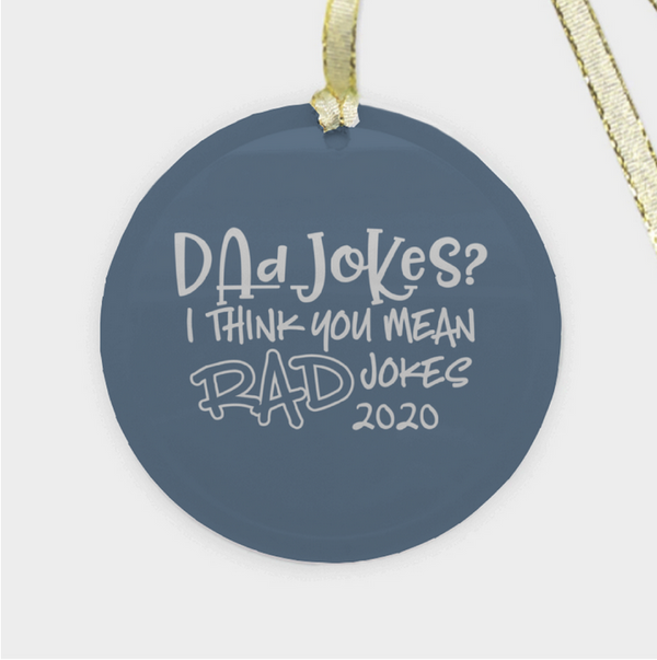 Dad Jokes I Think You Mean Rad Jokes Christmas Ornament