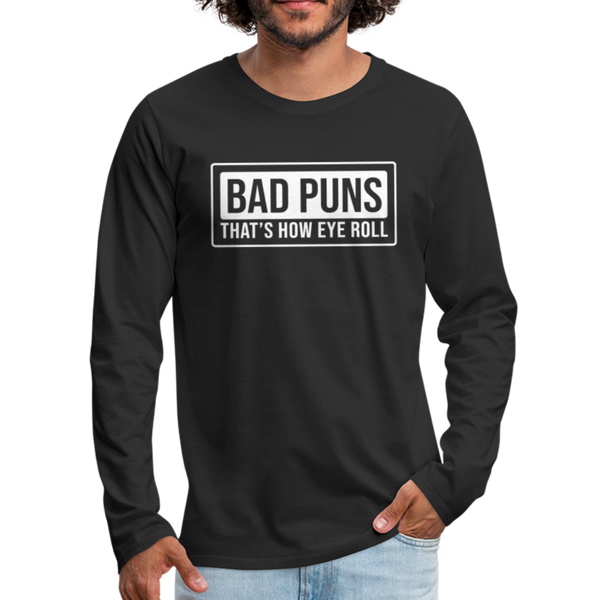 Bad Puns That's How Eye Roll Premium Long Sleeve T-Shirt - black