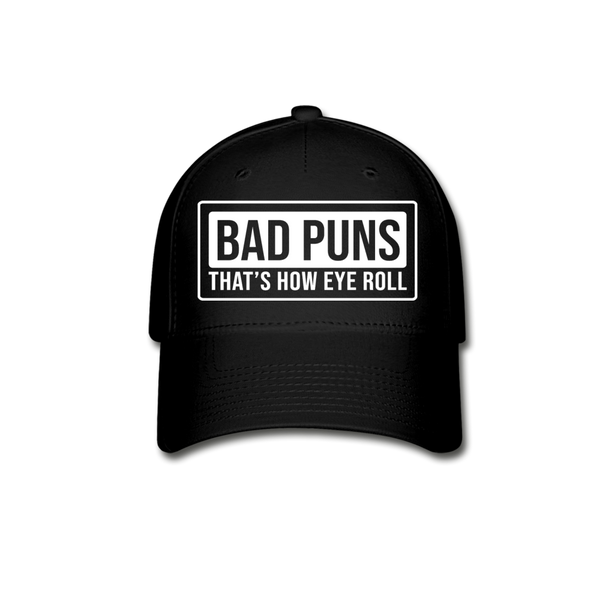 Bad Puns That's How Eye Roll Baseball Cap - black