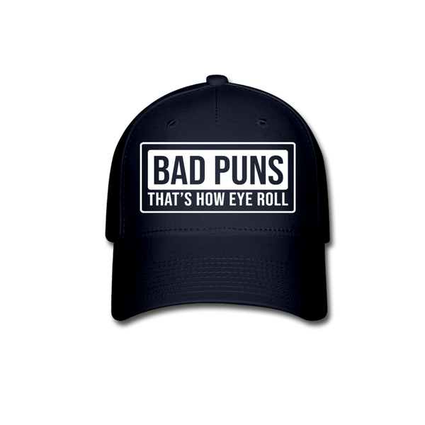Bad Puns That's How Eye Roll Baseball Cap - navy