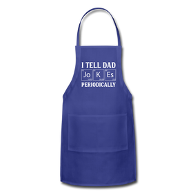 I tell Dad Jokes Periodically Funny Dad Joke Adjustable Apron