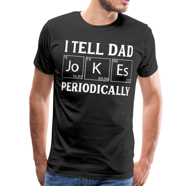 I Tell Dad Jokes Periodically Men's Premium T-Shirt - black