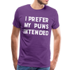 I Prefer My Puns Intended Men's Premium T-Shirt - purple
