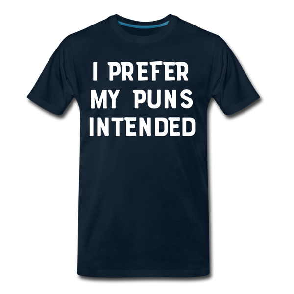 I Prefer My Puns Intended Men's Premium T-Shirt - deep navy