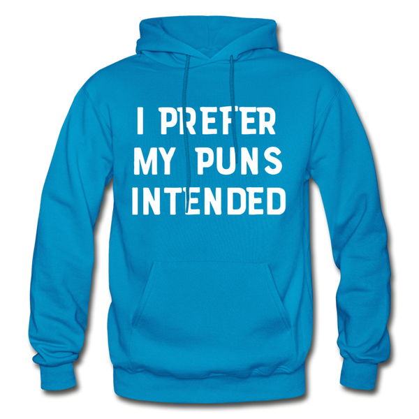 I Prefer My Puns Intended Gildan Heavy Blend Adult Hoodie - turquoise