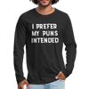 I Prefer My Puns Intended Men's Premium Long Sleeve T-Shirt - black