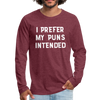 I Prefer My Puns Intended Men's Premium Long Sleeve T-Shirt - heather burgundy