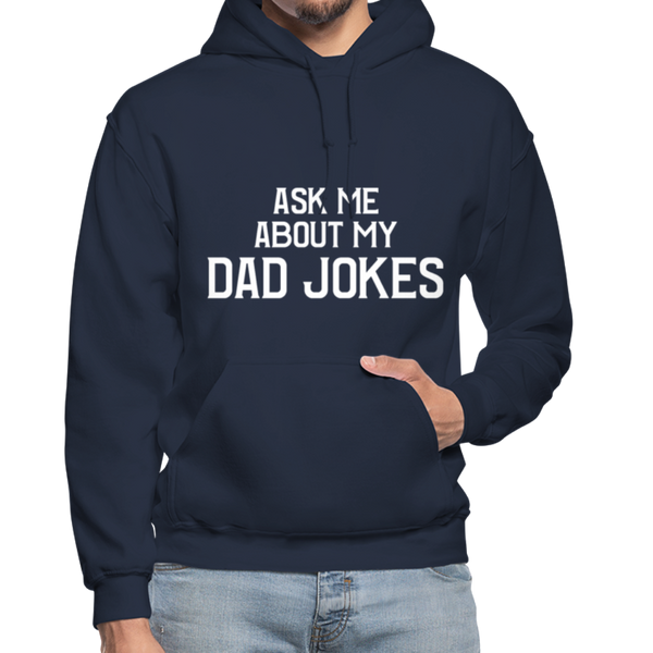 Ask Me About My Dad Jokes Gildan Heavy Blend Adult Hoodie - navy