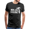 Dad Life Nailed It Men's Premium T-Shirt - black