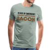 In Case of Emergency Please Adminster Bacon Men's Premium T-Shirt - steel green