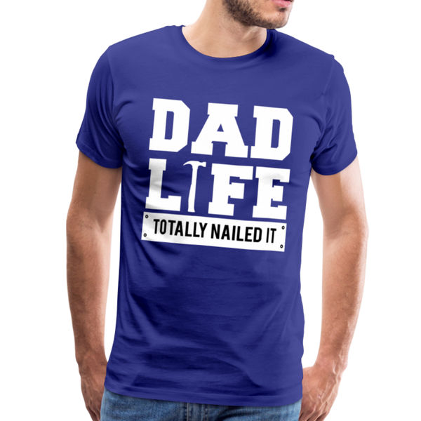 Dad Life Totally Nailed It Men's Premium T-Shirt - royal blue