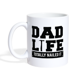 Dad Life Totally Nailed It Coffee/Tea Mug