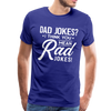 Dad Jokes? I think you mean Rad Jokes! Men's Premium T-Shirt - royal blue