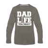 Dad Life Totally Nailed It Premium Long Sleeve T-Shirt - asphalt gray