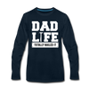 Dad Life Totally Nailed It Premium Long Sleeve T-Shirt - deep navy
